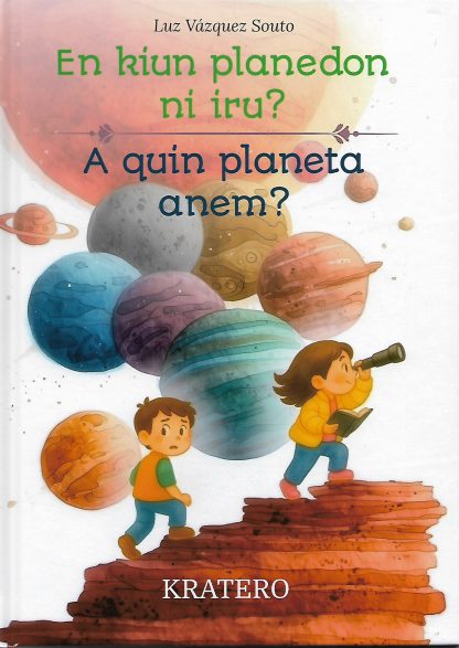En kiun planedon ni iru?  A quin planeta anem?